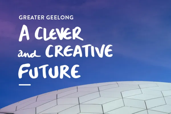 Clever and Creative Future Clever and Creative Future image with the top of the Geelong library showing.